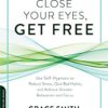 Close Your Eyes, Get Free