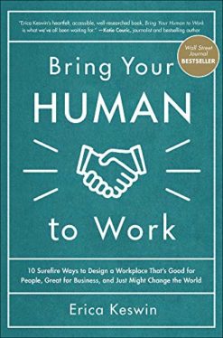 Bring Your Human to Work