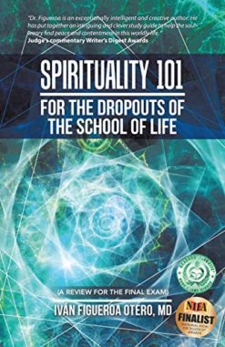 Spirituality 101 for the Dropouts of the School of Life: A Review For The Final Exam