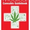 The Medical Cannabis Guidebook: The Definitive Guide To Using and Growing Medicinal Marijuana