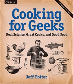 Cooking for Geeks: Real Science Great Cooks and Good Food 2nd Edition
