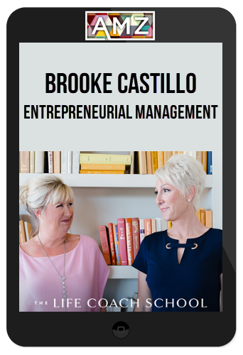 Brooke Castillo – Entrepreneurial Management