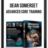 Dean Somerset – Advanced Core Training