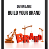 Devin Lars – Build Your Brand