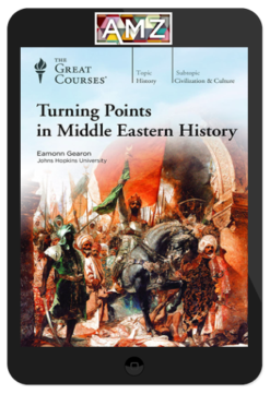 Eamonn Gearon – Turning Points in Middle Eastern History