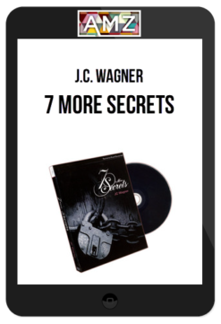 J.C. Wagner – 7 More Secrets