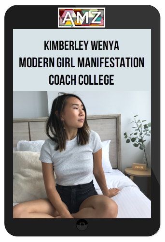 Kimberley Wenya - Modern Girl Manifestation Coach College
