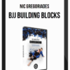 Nic Gregoriades – BJJ Building Blocks