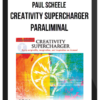 Paul Scheele – Creativity Supercharger Paraliminal