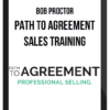 Bob Proctor – Path to Agreement Sales Training