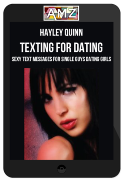 Hayley Quinn – Texting For Dating: Sexy Text Messages For Single Guys Dating Girls