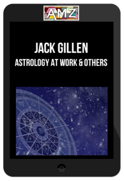 Jack Gillen – Astrology At Work & Others