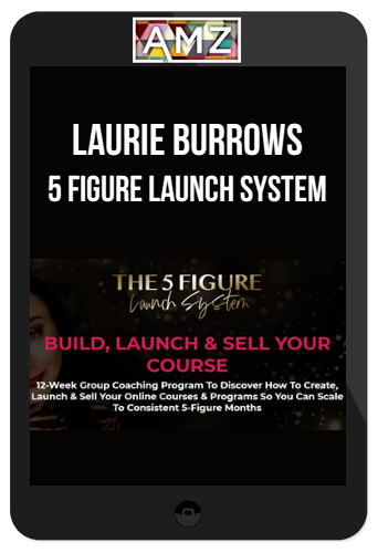 Laurie Burrows – 5 Figure Launch System