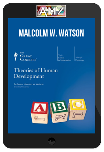 Malcolm W. Watson – Theories of Human Development