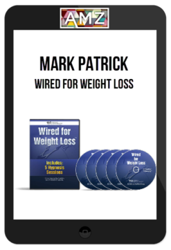 Mark Patrick – Wired For Weight Loss