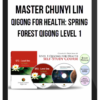 Master Chunyi Lin – Qigong for Health: Spring Forest Qigong Level 1