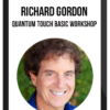 Richard Gordon – Quantum Touch Basic Workshop