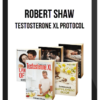 Robert Shaw – Testosterone XL Protocol