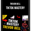 Trevor Bell – Tiktok Mastery