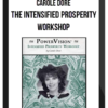 Carole Dore – The Intensified Prosperity Workshop