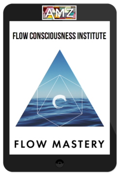 Flow Consciousness Institute – Flow Mastery