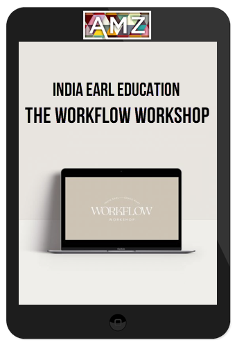 India Earl Education – The Workflow Workshop