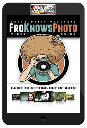 Jared Polin – FroKnowsPhoto: ﻿﻿Go Above And Beyond Auto