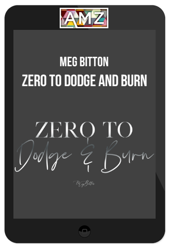 Meg Bitton – Zero to Dodge and Burn