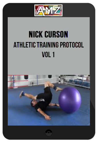 Nick Curson - Athletic Training Protocol Vol 1