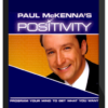 Paul McKenna – Positivity: Program Your Mind to Get What You Want