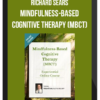 Richard Sears - Mindfulness-Based Cognitive Therapy (MBCT): Experiential Online Course