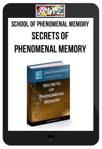 School Of Phenomenal Memory: Secrets Of Phenomenal Memory