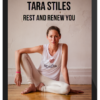 Tara Stiles – Rest and Renew You: Home Retreat with Tara