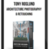 Tony Roslund – Architecture Photography & Retouching