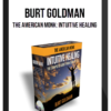 Burt Goldman – The American Monk: Intuitive Healing