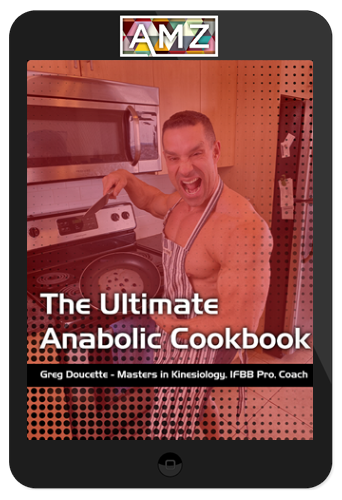 Greg Doucette – The Ultimate Anabolic Cookbook