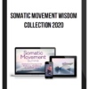 Somatic Movement Wisdom Collection 2020