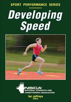 Developing Speed (NSCA Sport Performance)