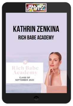 Kathrin Zenkina – Rich Babe Academy