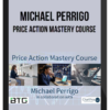 Michael Perrigo – Price Action Mastery Course