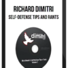 Richard Dimitri – Self-Defense Tips and Rants