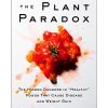 Steven R. Gundry – The Plant Paradox: The Hidden Dangers in “Healthy” Foods That Cause Disease and Weight Gain