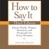 How to Say It: Choice Words, Phrases, Sentences, and Paragraphs for Every Situation 3rd Edition