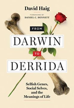 From Darwin to Derrida: Selfish Genes Social Selves and the Meanings of Life