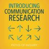 Introducing Communication Research: Paths of Inquiry 4th Edition