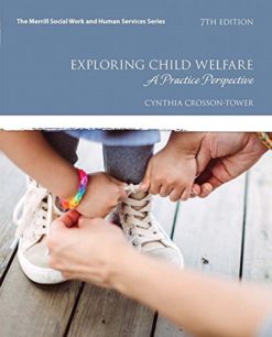 Exploring Child Welfare: A Practice Perspective 7th Edition
