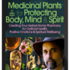 David Crow – Medicinal Plants for Protecting Body, Mind & Spirit