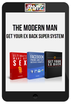 The Modern Man – Get your Ex back Super System