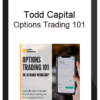 Todd Capital – Options Trading 101