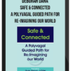 Deborah Dana – Safe & Connected – A Polyvagal Guided Path for Re-Imagining our World